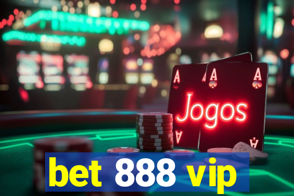 bet 888 vip